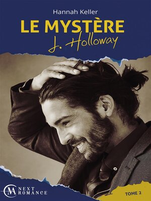 cover image of Le Mystère J. Holloway--tome 2